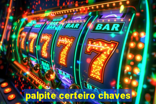 palpite certeiro chaves