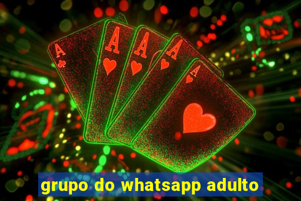 grupo do whatsapp adulto