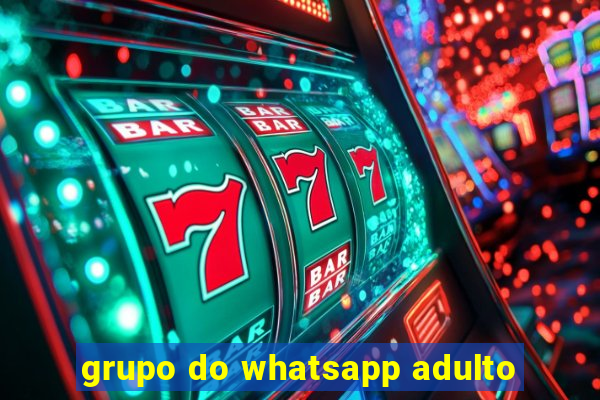 grupo do whatsapp adulto