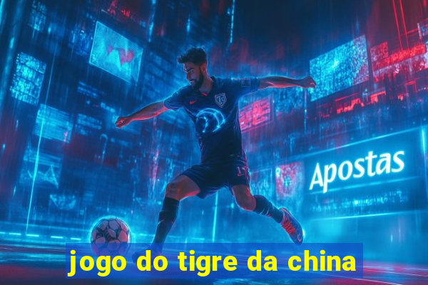 jogo do tigre da china