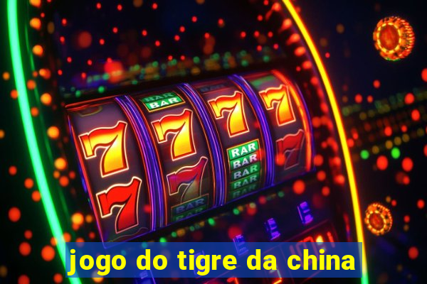 jogo do tigre da china