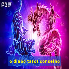 o diabo tarot conselho