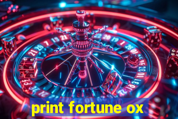 print fortune ox