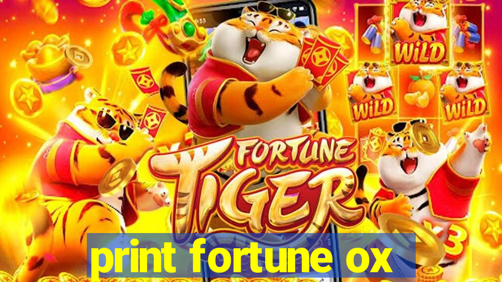 print fortune ox