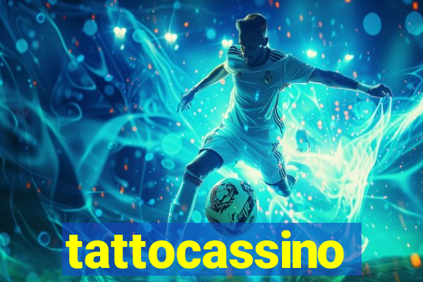 tattocassino