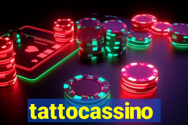 tattocassino