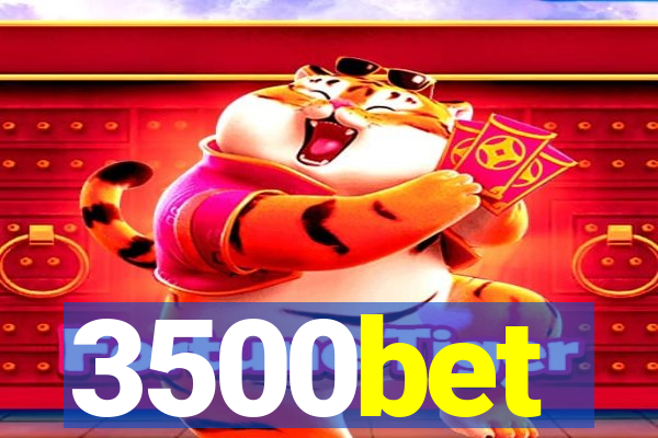 3500bet