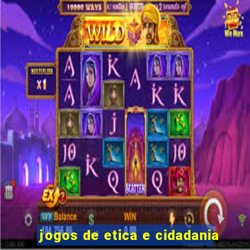 jogos de etica e cidadania