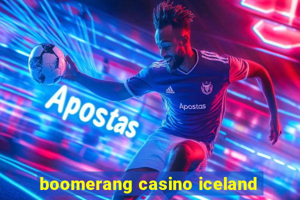 boomerang casino iceland