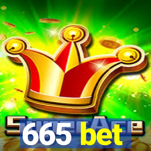 665 bet