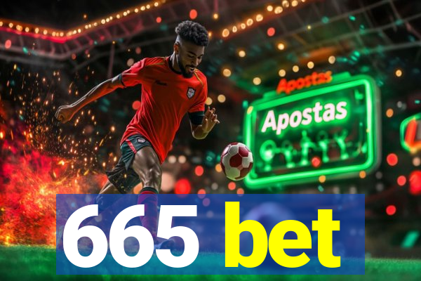 665 bet