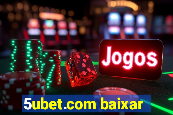 5ubet.com baixar