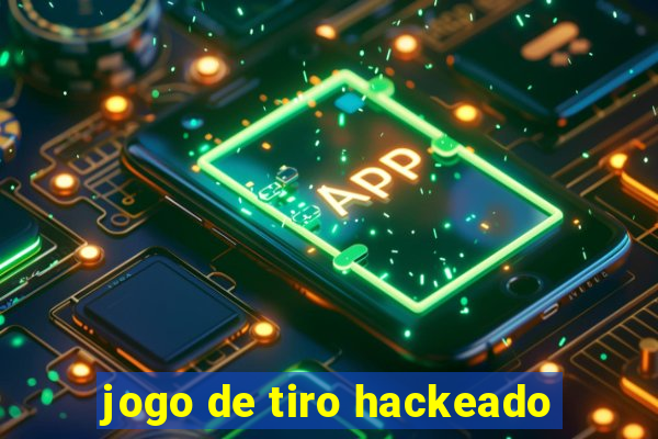 jogo de tiro hackeado