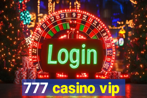 777 casino vip