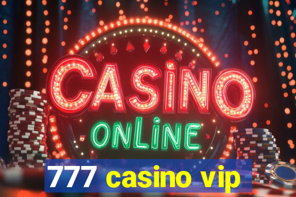 777 casino vip