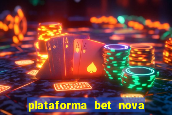 plataforma bet nova pagando no cadastro