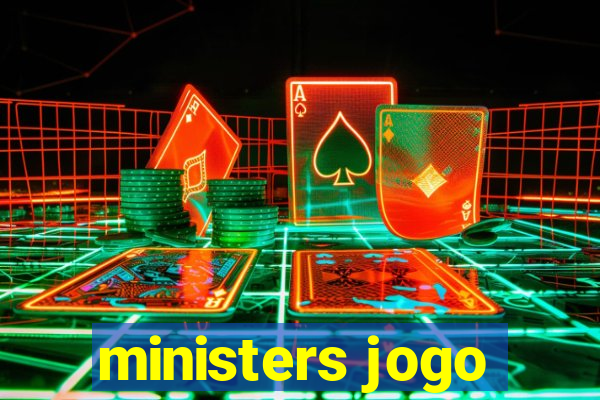 ministers jogo