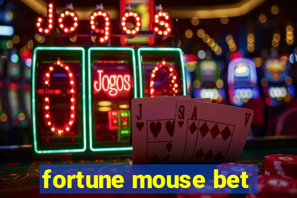 fortune mouse bet