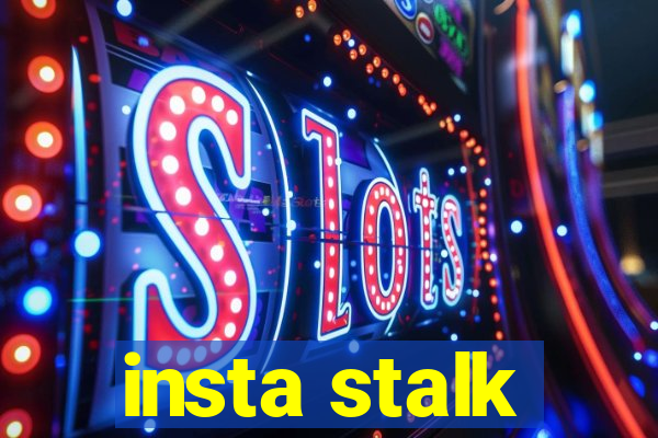 insta stalk