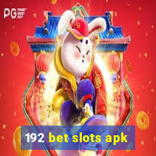 192 bet slots apk