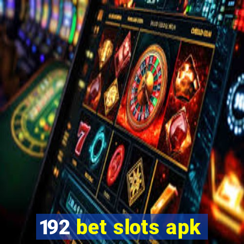 192 bet slots apk