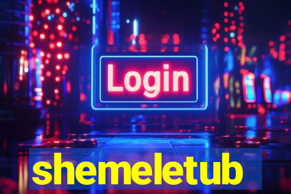 shemeletub