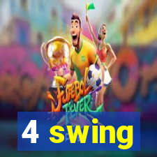 4 swing