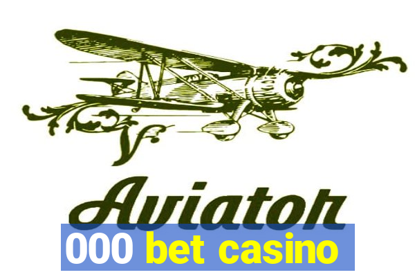 000 bet casino