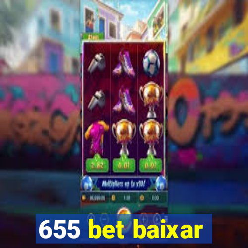 655 bet baixar