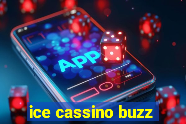 ice cassino buzz