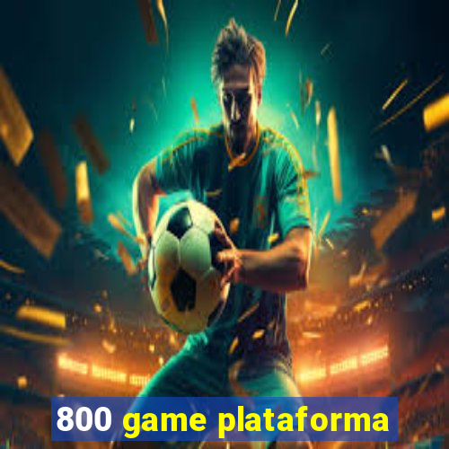 800 game plataforma