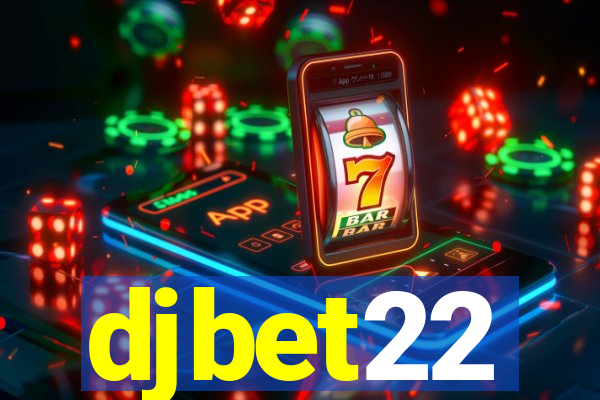 djbet22