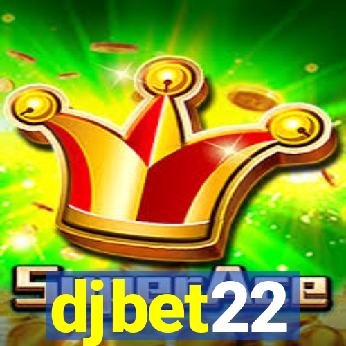 djbet22