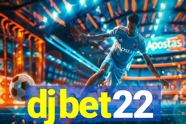 djbet22