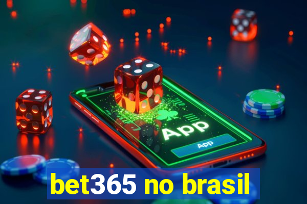 bet365 no brasil