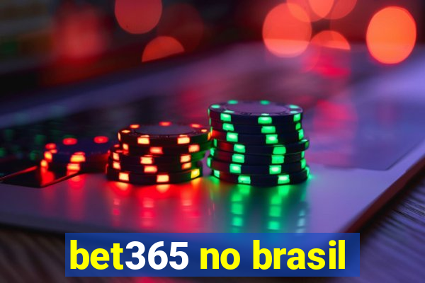 bet365 no brasil