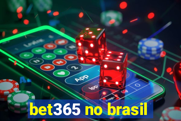 bet365 no brasil