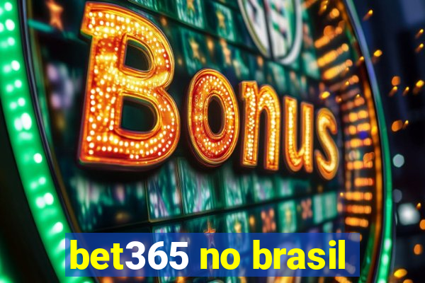 bet365 no brasil