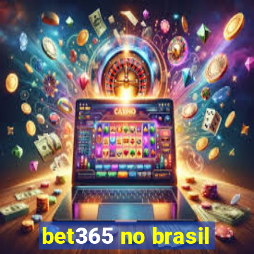 bet365 no brasil