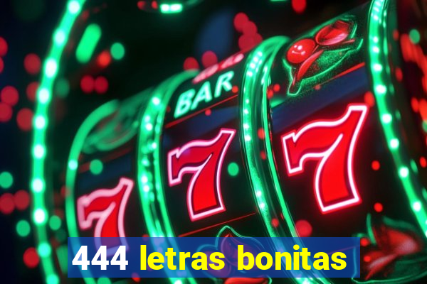 444 letras bonitas