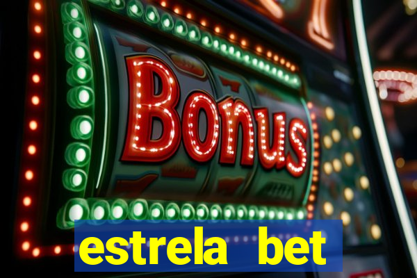 estrela bet horarios pagantes