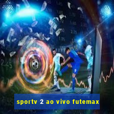 sportv 2 ao vivo futemax