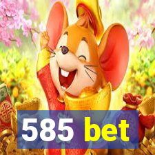 585 bet