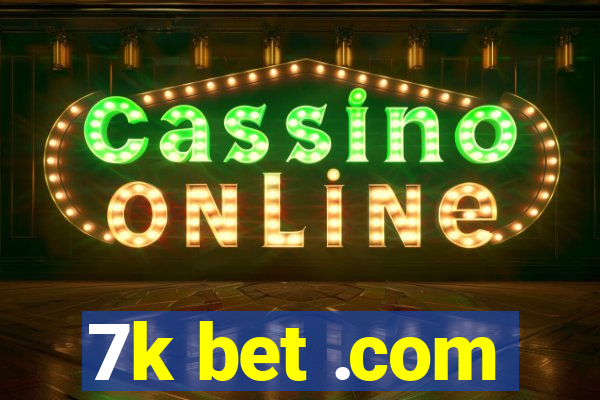 7k bet .com