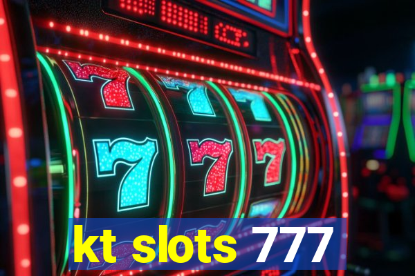 kt slots 777