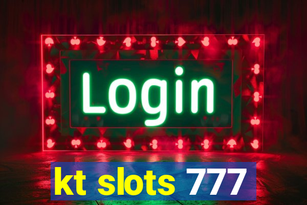 kt slots 777