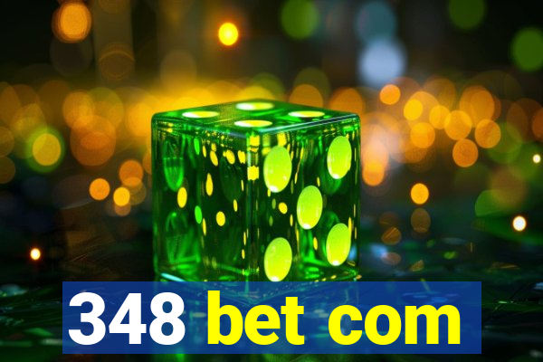 348 bet com