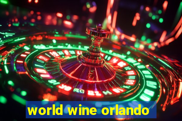 world wine orlando