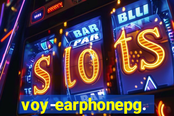 voy-earphonepg.com