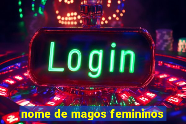 nome de magos femininos